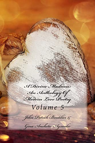 Stock image for A Divine Madness: An Anthology Of Modern Love Poetry: Volume 5 for sale by THE SAINT BOOKSTORE