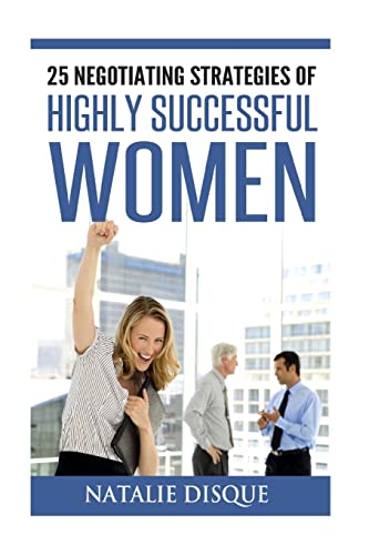 Stock image for 25 Negotiating Strategies of Highly Successful Women for sale by THE SAINT BOOKSTORE