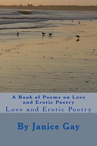Beispielbild fr A Book of Poems on Love and Erotic Poetry: Love and Erotic Poetry zum Verkauf von ThriftBooks-Dallas