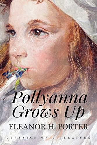 9781518817465: Pollyanna Grows Up: Illustrated