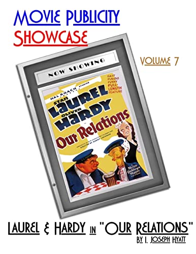 Stock image for Movie Publicity Showcase Volume 7: Laurel and Hardy in "Our Relations" for sale by THE SAINT BOOKSTORE