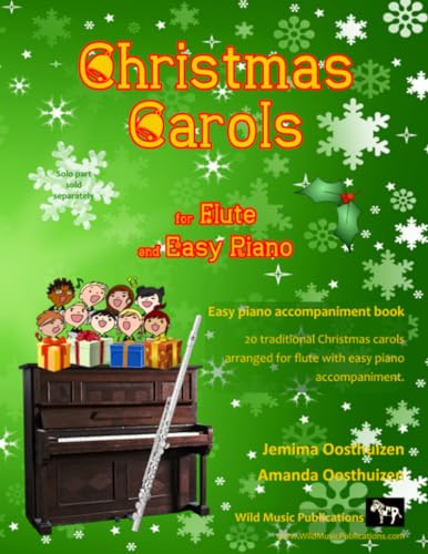 Beispielbild fr Christmas Carols for Flute and Piano: 20 Traditional Christmas Carols arranged especially for Flute with easy Piano accompaniment. Play with the first . of The Flying Flute Book of Christmas Carols zum Verkauf von Revaluation Books