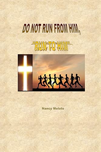 Stock image for Do Not Run from Him, Run to Him!: Genesis 1: 26-28 for sale by THE SAINT BOOKSTORE