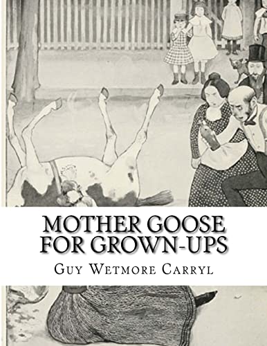 9781518831423: Mother Goose For Grown-Ups
