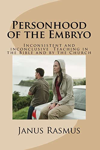9781518831973: Personhood of the Embryo: Inconsistent and Inconclusive Teaching in the Bible and by the Church: Volume 3 (Quaestiones Novissime Disputatae)