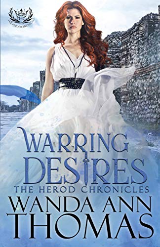 Beispielbild fr Warring Desires: Volume 3 (The Herod Chronicles) zum Verkauf von WorldofBooks