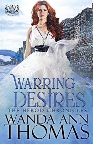 Stock image for Warring Desires: Volume 3 (The Herod Chronicles) for sale by WorldofBooks