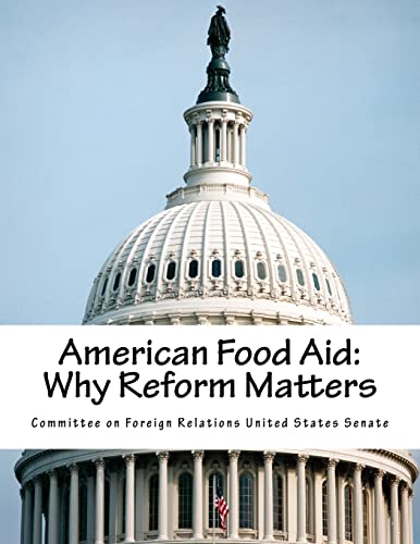 Imagen de archivo de American Food Aid: Why Reform Matters a la venta por THE SAINT BOOKSTORE