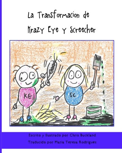 Beispielbild fr La Transformacion de Krazy Eye y Screecher: Una historia de Krazy Eye y Screecher: Volume 26 zum Verkauf von Revaluation Books