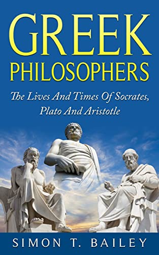 Beispielbild fr Greek Philosophers: The Lives And Times Of Socrates, Plato And Aristotle zum Verkauf von California Books