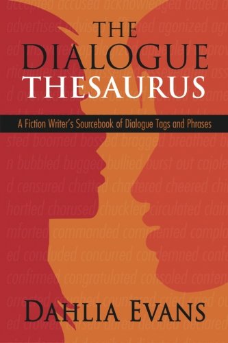 Stock image for The Dialogue Thesaurus: A Fiction Writer's Sourcebook of Dialogue Tags and Phrases for sale by Half Price Books Inc.
