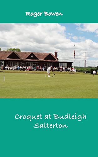 Beispielbild fr Croquet at Budleigh: History of the Famous Croquet Club zum Verkauf von Lucky's Textbooks