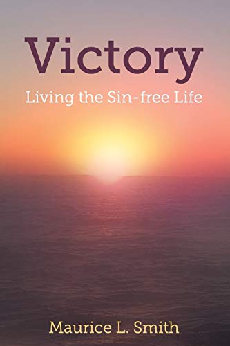 Imagen de archivo de Victory: Living the Sin-free Life. a la venta por THE SAINT BOOKSTORE