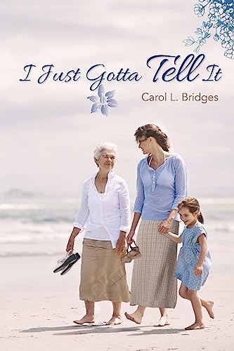 Stock image for I Just Gotta Tell it for sale by THE SAINT BOOKSTORE