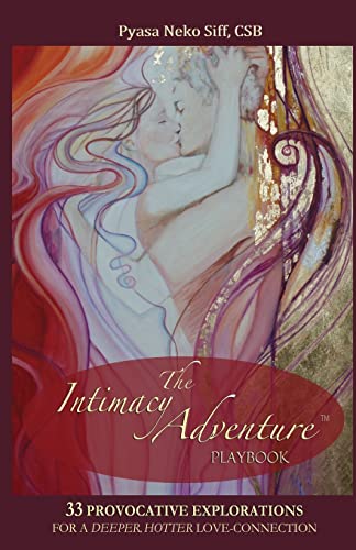 9781518855184: The Intimacy Adventure playbook: 33 Provocative Explorations for a Deeper, Hotter Love-Connection