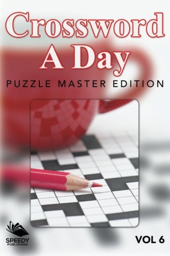 Beispielbild fr Crossword A Day: Puzzle Master Edition Vol 6: Volume 6 zum Verkauf von Revaluation Books