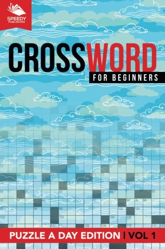 Beispielbild fr Crossword For Beginners: Puzzle A Day Edition Vol 1: Volume 1 zum Verkauf von Revaluation Books