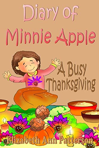 Beispielbild fr Diary of Minnie Apple: A Busy Thanksgiving zum Verkauf von THE SAINT BOOKSTORE