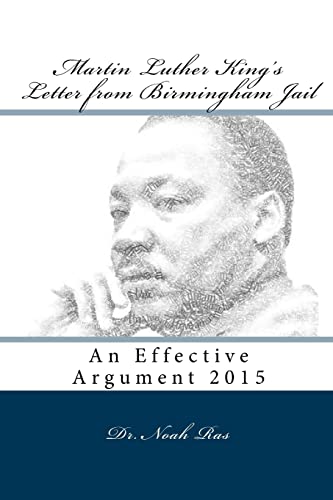 Beispielbild fr Martin Luther King's Letter from Birmingham Jail: An Effective Argument 2015 zum Verkauf von Lucky's Textbooks