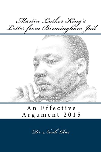 9781518871733: Martin Luther King's Letter from Birmingham Jail: An Effective Argument 2015