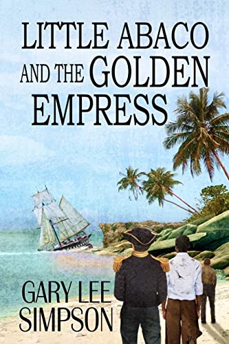 Stock image for Little Abaco and the Golden Empress for sale by THE SAINT BOOKSTORE