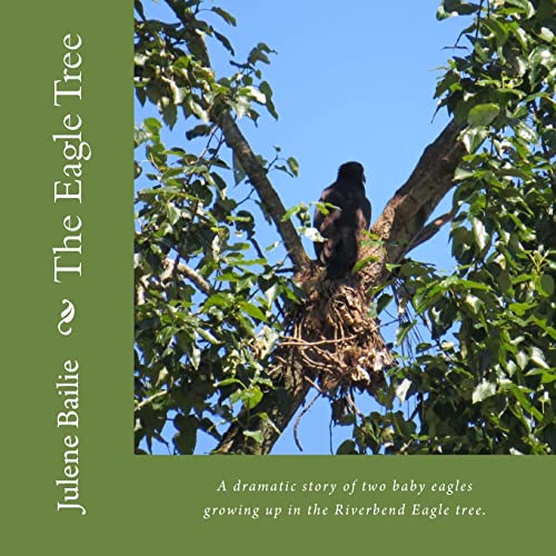 Beispielbild fr The Eagle Tree: A dramatic story of two baby eagles growing up in the Riverbend nest tree. zum Verkauf von SecondSale