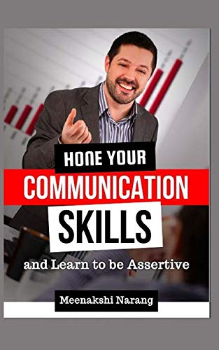 Imagen de archivo de Hone Your Communication Skills and Learn to Be Assertive a la venta por THE SAINT BOOKSTORE
