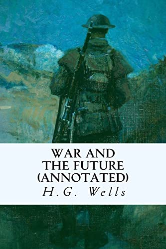 9781518878374: War and the Future (annotated)