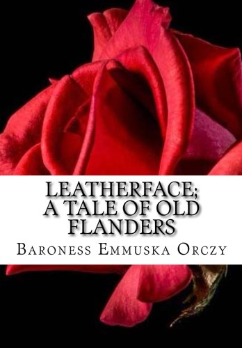 9781518879302: Leatherface; a Tale of Old Flanders