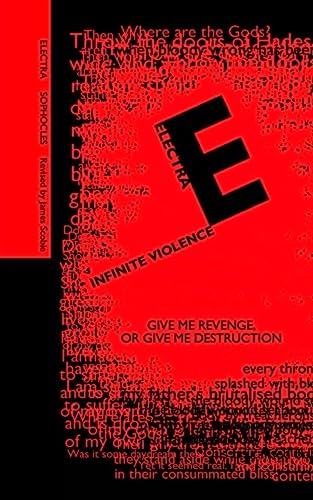 Beispielbild fr Electra; Infinite Violence: a new version of Electra based on the play by Sophocles zum Verkauf von THE SAINT BOOKSTORE