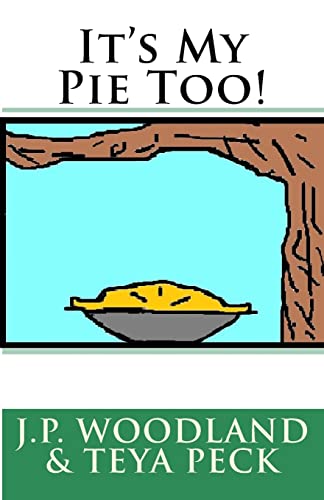 9781518886133: It's My Pie Too!