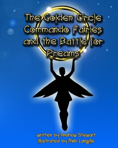 Beispielbild fr The Golden Circle Commando Fairies and the Battle for Dreams zum Verkauf von WorldofBooks
