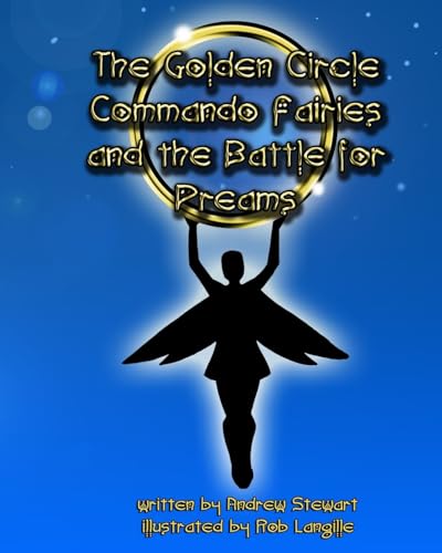 Stock image for The Golden Circle Commando Fairies and the Battle for Dreams for sale by WorldofBooks