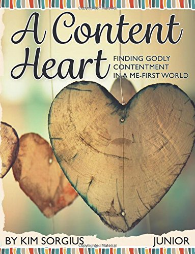9781518886935: A Content Heart (Junior): Finding Godly Contentment in a Me-first World