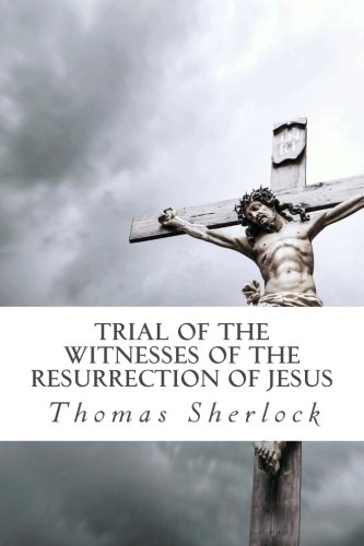 9781518887727: Trial of the Witnesses of the Resurrection of Jesus