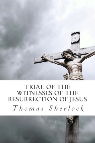 Imagen de archivo de Trial of the Witnesses of the Resurrection of Jesus a la venta por Revaluation Books