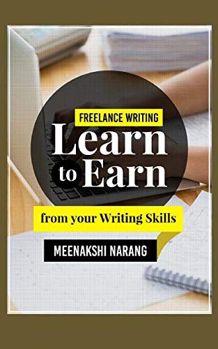 Imagen de archivo de Freelance Writing: Learn to Earn from Your Writing Skills a la venta por THE SAINT BOOKSTORE