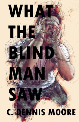 Stock image for What the Blind Man Saw for sale by The Book Cellar, LLC