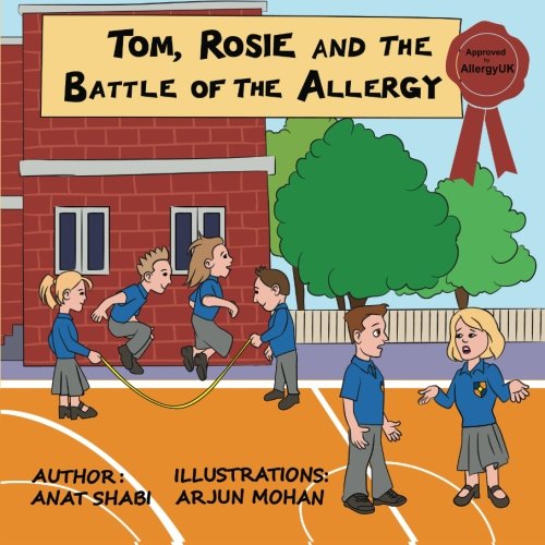 Imagen de archivo de Tom, Rosie, and the battle of the allergy: Adventure stories for kids, story on food allergy, healthy values a la venta por WorldofBooks