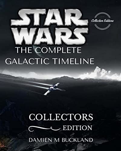 Stock image for Star Wars The Complete Galactic Timeline: Collectors Edition for sale by AwesomeBooks