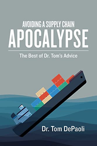 Stock image for Avoiding a Supply Chain Apocalypse: The Best of Dr. Tom's Advice for sale by SecondSale