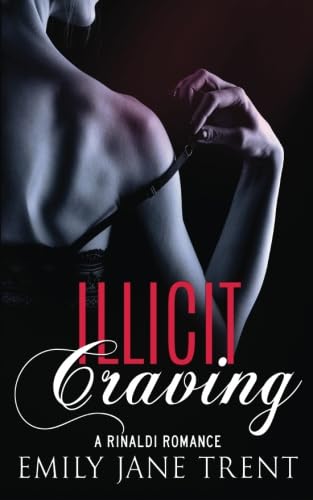 Beispielbild fr Illicit Craving (Bend To My Will #5) zum Verkauf von Revaluation Books