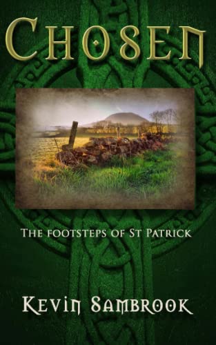 Beispielbild fr Chosen: The footsteps of St Patrick zum Verkauf von WorldofBooks