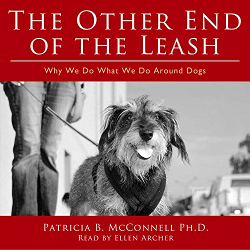 Stock image for The Other End of the Leash: Why We Do What We Do Around Dogs for sale by HPB-Movies