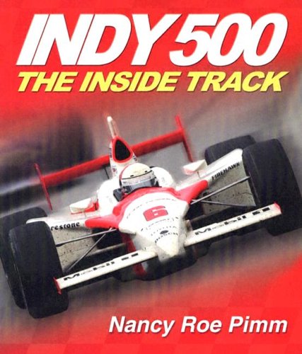 Beispielbild fr Indy 500: The Inside Track zum Verkauf von Better World Books