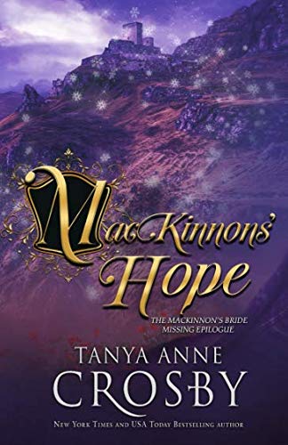 MacKinnons' Hope: A Highland Christmas Carol (The Highland Brides) - Crosby, Tanya Anne,Crosby, Tanya Anne