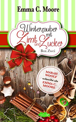 WinterZauber mit Zimt und Zucker (Bundle Zuckergussgeschichten 5-7): Tennessee Storys (Zuckergussgeschichtenbundle Box) (German Edition) - Moore, Emma C.; Woolf, Marah