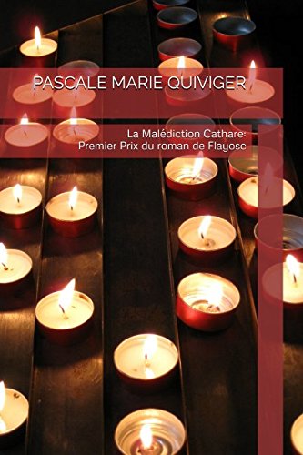 9781519011183: La Maldiction Cathare: Premier Prix du roman de Flayosc