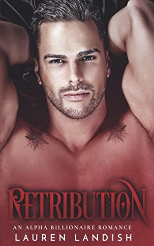 Beispielbild fr Retribution: An Alpha Billionaire Romance (Secrets Lies) zum Verkauf von Goodwill Books