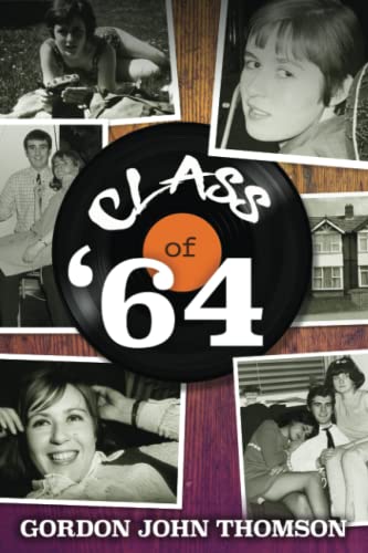 Stock image for Class of '64: A 1960s' Rom-Com for sale by Revaluation Books